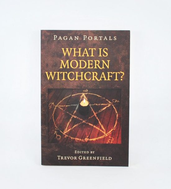 Pagan Portals What is Modern Witchcraft