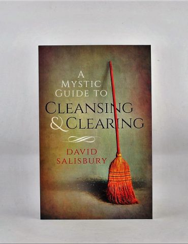 A Mystic Guide to Cleansing and Clearing